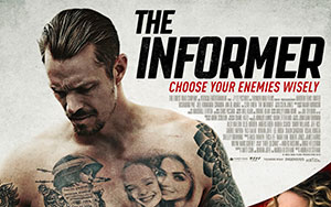 Official poster of Andrea Di Stefano`s crime-thriller film `The Informer`